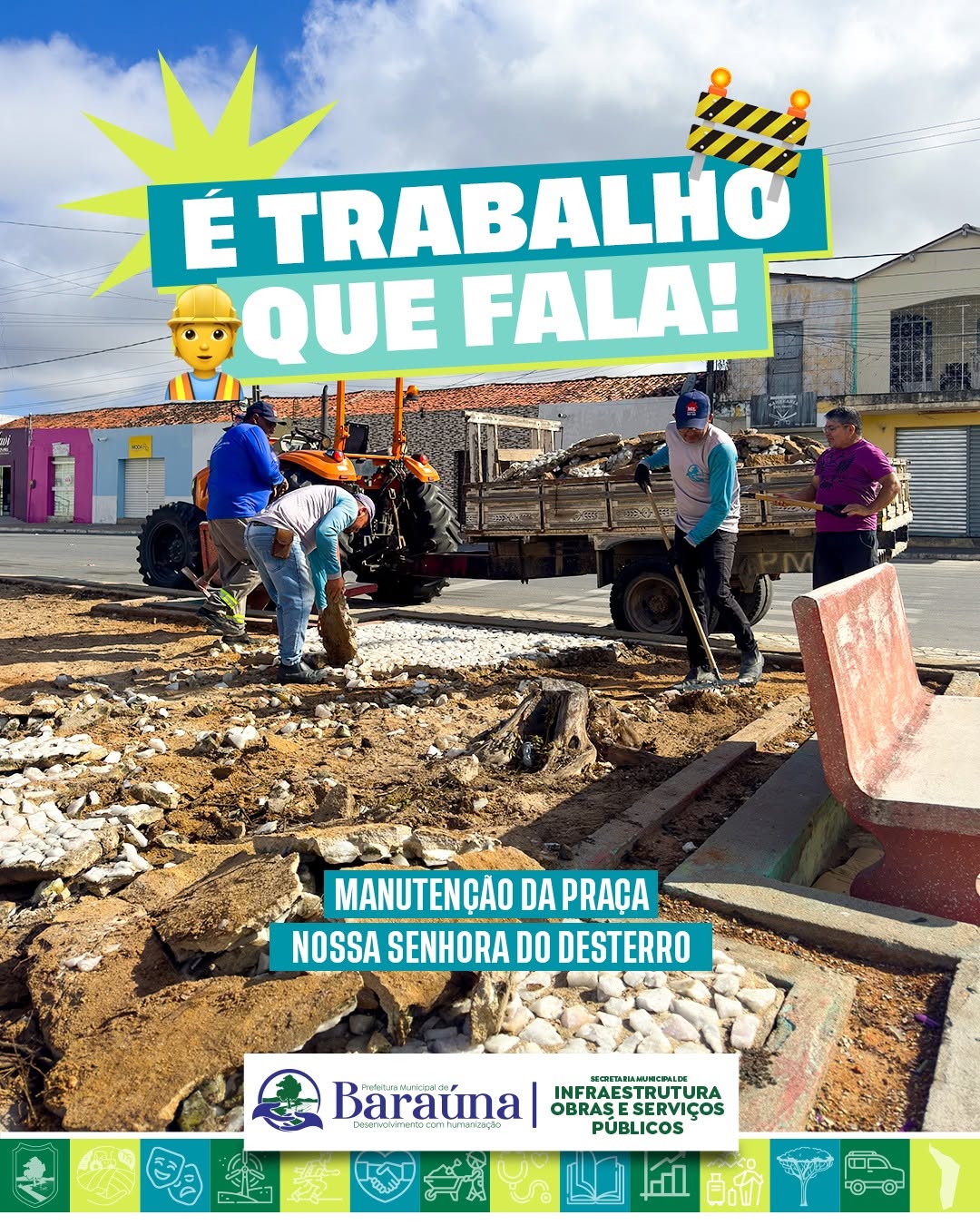 A Prefeitura Municipal de Baraúna deu início aos serviços de manutenção da Praça Nossa ...