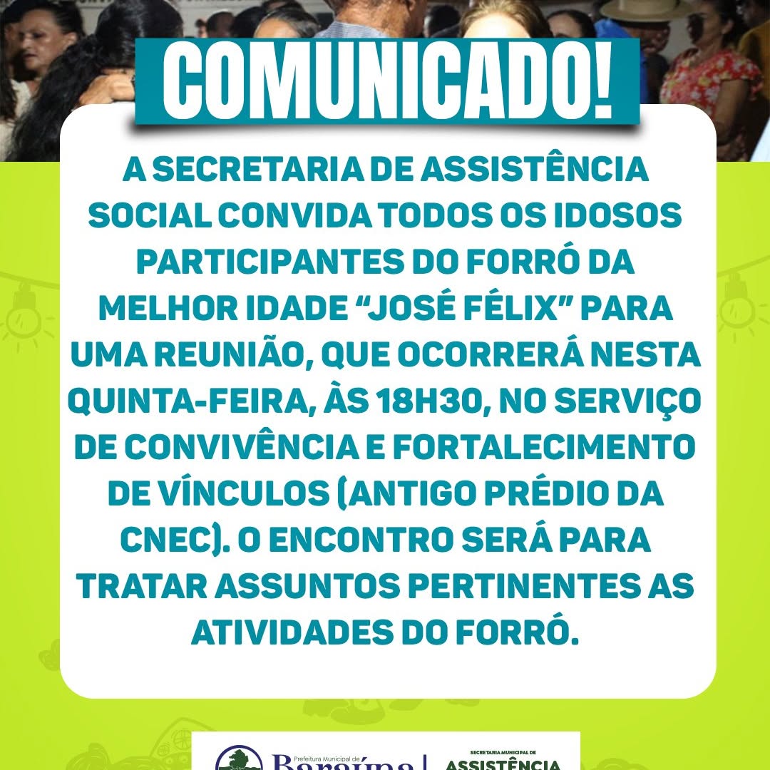 Assistência Social convoca idosos do Forró "José Félix" para reunião