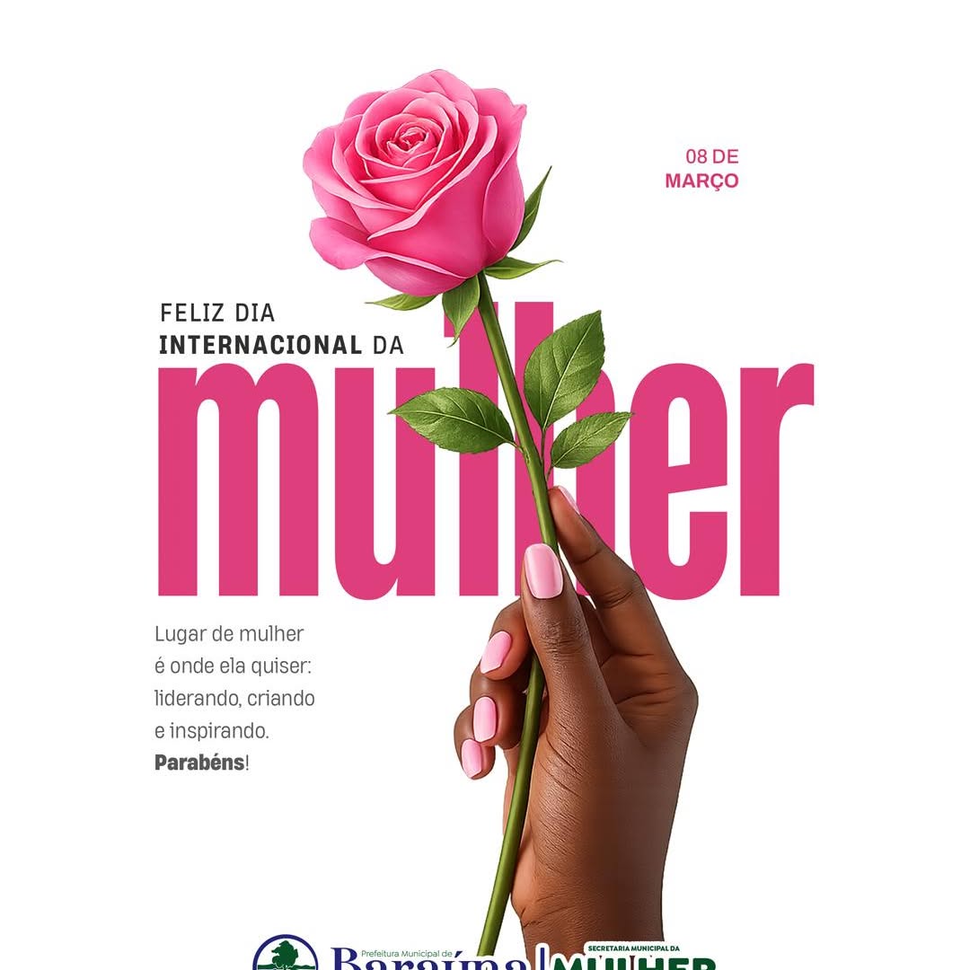 Feliz Dia Internacional da Mulher! 🌸